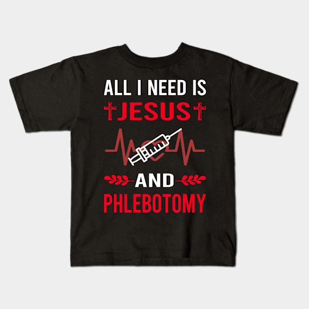 I Need Jesus And Phlebotomy Phlebotomist Kids T-Shirt by Good Day